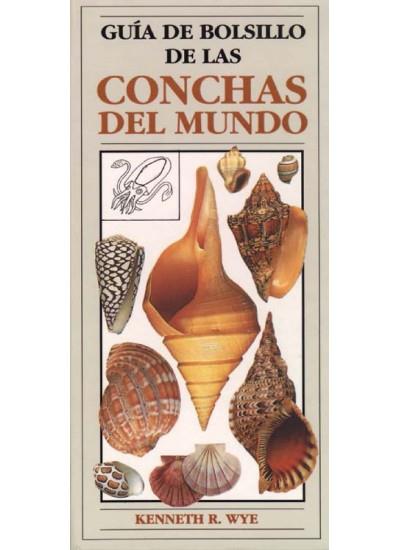 GUIA DE BOLSILLO DE CONCHAS DEL MUNDO | 9788428209601 | WYE, KENNETH R.