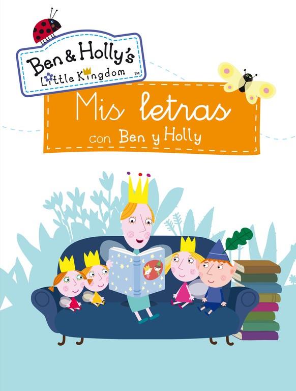 MIS LETRAS CON BEN Y HOLLY (EL PEQUEÑO REINO DE BEN Y HOLLY. ACTIVIDADES 7) | 9788401907388 | VARIOS AUTORES