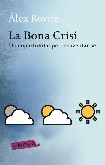 LA BONA CRISI | 9788499301631 | ÀLEX ROVIRA