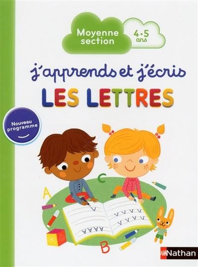 J'APPRENDS ET J'ÉCRIS LES LETTRES MOYENNE SECTION 4-5 ANS  -2016 | 9782091894164 | MATHILDE MARIN