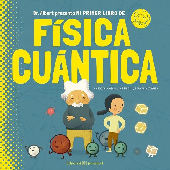 MI PRIMER LIBRO DE FíSICA CUáNTICA | 9788426144782 | KAID-SALAH FERRóN, SHEDDAD