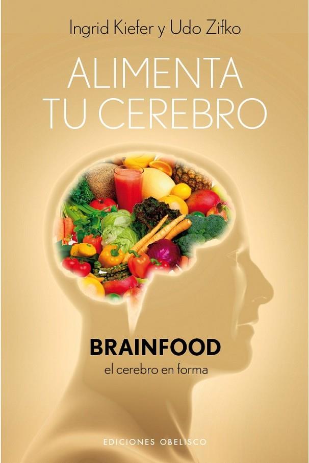 ALIMENTA TU CEREBRO | 9788497777308 | KIEFER, INGRID