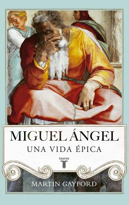 MIGUEL ÁNGEL UNA VIDA EPICA | 9788430616916 | GAYFORD,MARTIN