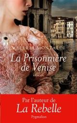 LA PRISONNIÈRE DE VENISE | 9782756411163 | VALERIA MONTALDI