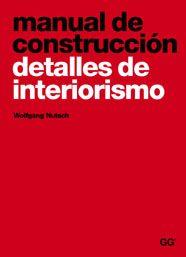 MANUAL DE CONSTRUCCIÓN. DETALLES DE INTERIORISMO | 9788425220586 | NUTSCH, WOLFGANG