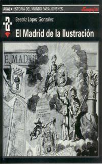 EL MADRID DE LA ILUSTRACIÓN | 9788446004189 | LÓPEZ GONZÁLEZ, BEATRIZ