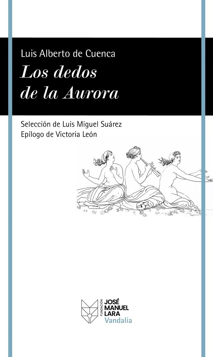 LOS DEDOS DE LA AURORA | 9788419132475 | CUENCA, LUIS ALBERTO DE