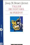 TALLER DE FANTASIA. | 9788429742374 | JOSEP M. BENET I JORNET/JOSEP MARIA ALBAIGÈS