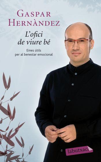 L'OFICI DE VIURE BÉ | 9788499302263 | GASPAR HERNÁNDEZ