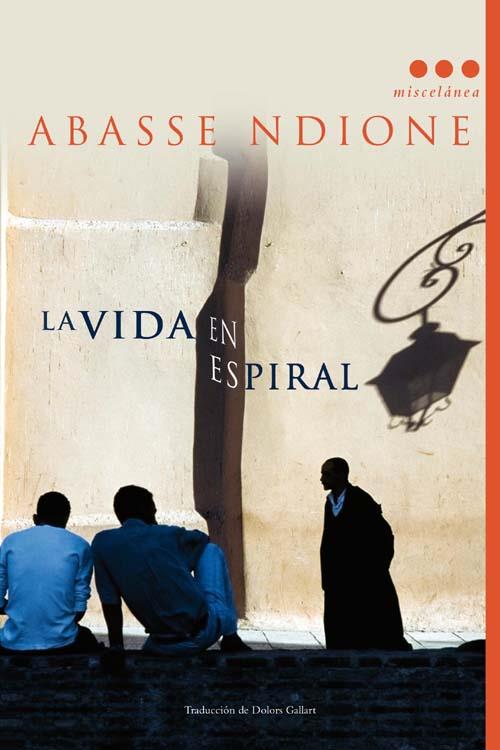 LA VIDA EN ESPIRAL | 9788493722852 | NDIONE, ABASSE