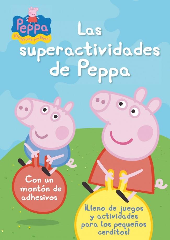 LAS SUPERACTIVIDADES DE PEPPA (PEPPA PIG NÚM. 18) | 9788401906312 | AUTORES VARIOS