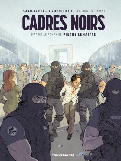 CADRES NOIRS - TOME 1 - AVANT | 9782369810759 | PASCAL BERTHO (AUTEUR), PIERRE LEMAITRE (AUTEUR ORIGINEL), GIUSEPPE LOTTI (ILLUSTRATEUR)