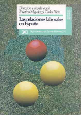 LAS RELACIONES LABORALES EN ESPAÑA | 9788432307218 | ALONSO, LUIS ENRIQUE/ALÓS-MONER, RAMON MARÍA/BAYLOS, ANTONIO