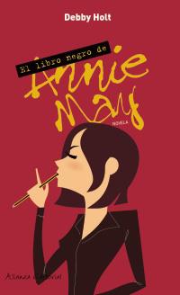 EL LIBRO NEGRO DE ANNIE MAY | 9788420649146 | HOLT, DEBBY