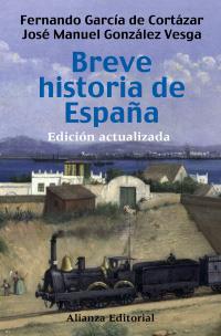 BREVE HISTORIA DE ESPAÑA | 9788420683980 | GARCÍA DE CORTÁZAR, FERNANDO/GONZÁLEZ VESGA, JOSÉ MANUEL