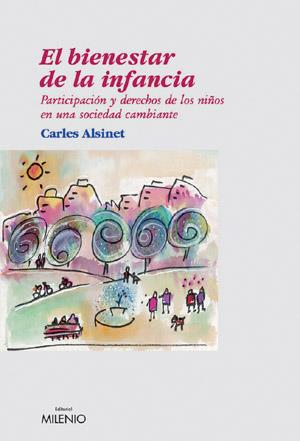 EL BIENESTAR DE LA INFANCIA | 9788497430876 | ALSINET MORA, CARLES