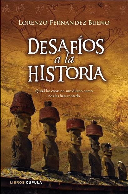 DESAFÍOS A LA HISTORIA | 9788448067557 | LORENZO FERNÁNDEZ BUENO