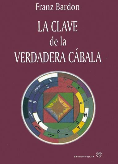 CLAVE DE LA VERDADERA CABALA, LA | 9788487476532