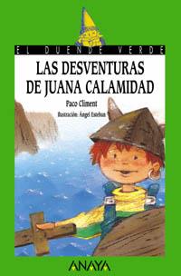 71. LAS DESVENTURAS DE JUANA CALAMIDAD | 9788420762791 | CLIMENT, PACO