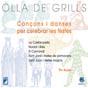 OLLA DE GRILLS | 9788478273157 | XUCLA I GALINDO, ANTONI/ALSINA MASMITJÀ, PEP/MESTRES I CALDENTEY, FELICITAT/PAGÁN SANTAMARIA, JOSEP 