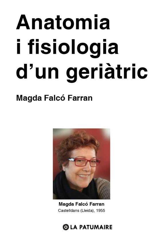 Presentació del llibre  "Anatomia I fisiologia d'un geriàtric" de Magda Falcó Farran - 