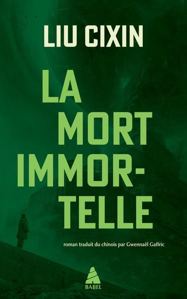 LA MORT IMMORTELLE  | 9782330195267 | CIXIN, LIU