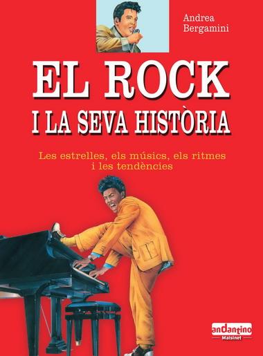 ROCK I LA SEVA HISTÒRIA, EL | 9788493471705 | BERGAMINI, ANDREA