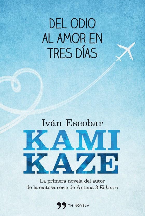 KAMIKAZE | 9788499981536 | IVÁN ESCOBAR