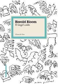 EL ÁNGEL CAÍDO | 9788449321641 | HAROLD BLOOM