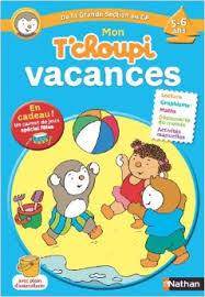 MON T'CHOUPI VACANCES. DE LA GRANDE SECTION AU CP. 5-6 ANS | 9782091885575 | COLLECTIF