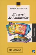 EL SECRET DE L'ORDINADOR | 9788421812099 | AYMERICH BARBANY, MARIA