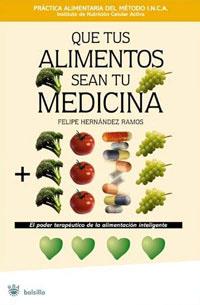 QUE TUS ALIMENTOS SEAN TU MEDICINA | 9788478719952 | HERNÁNDEZ RAMOS, FELIPE