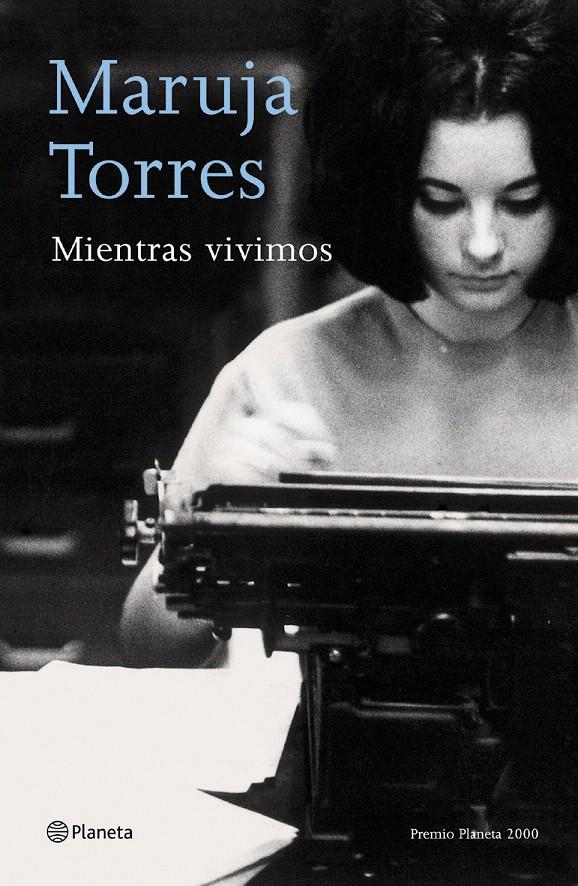 MIENTRAS VIVIMOS | 9788408058243 | MARUJA TORRES