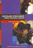 ESCOLARS D'EXCURSIÓ. MIRAR, ESCOLTAR, CAMINAR | 9788484153825 | LLADÓ I BADIA, PILAR