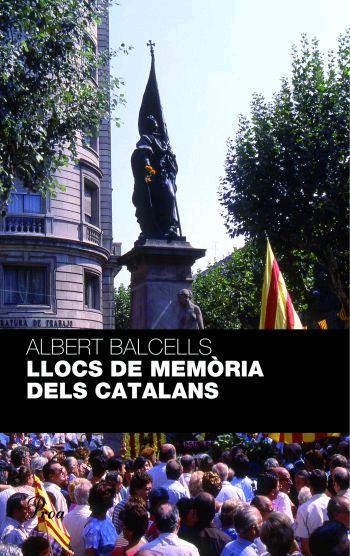 LLOCS DE MEMÒRIA DELS CATALANS | 9788484371236 | ALBERT BALCELLS