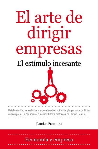 EL ARTE DE DIRIGIR EMPRESAS | 9788492573684 | FRONTERA ROIG, DAMIÁN