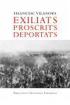 EXILIATS, PROSCRITS, DEPORTATS | 9788497872072 | FRANCESC VILANOVA VILA-ABADAL