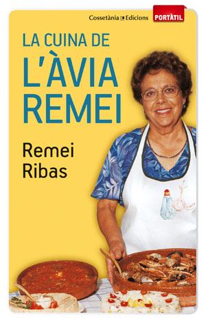 LA CUINA DE L'ÀVIA REMEI (PORTÀTIL) | 9788497918923 | REMEI RIBAS AGUILERA