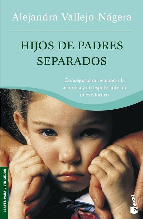 HIJOS DE PADRES SEPARADOS | 9788484604839 | ALEJANDRA VALLEJO-NÁGERA