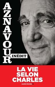 AZNAVOUR INEDIT | 9782226494283 | CHARLES AZNAVOUR