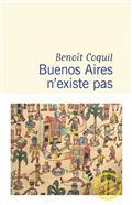 BUENOS AIRES N'EXISTE PAS : RÉCIT | 9782080255945 | COQUIL, BENOÎT