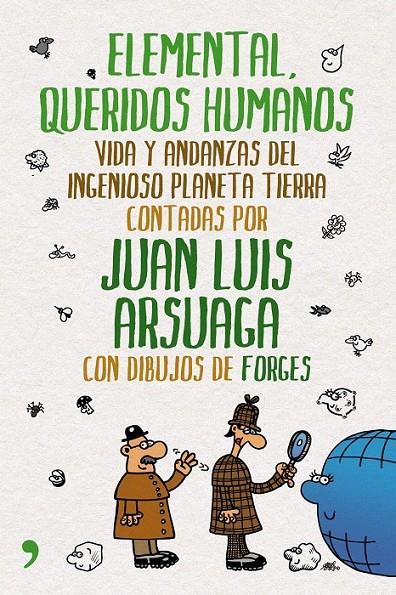 ELEMENTAL, QUERIDOS HUMANOS | 9788484609018 | FORGES/MILAGROS ALGABA SUÁREZ/JUAN LUIS ARSUAGA