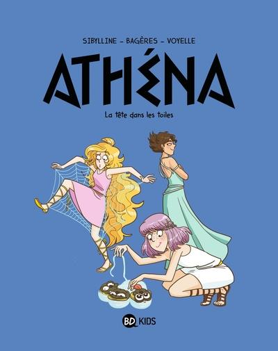 ATHÉNA - TOME 6 - LA TÊTE DANS LES TOILES | 9782408048556 | SIBYLLINE/ FRÉDÉRIC BAGÈRES