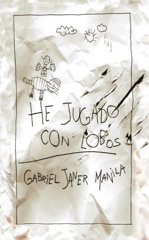 HE JUGADO CON LOBOS | 9788424649302 | JANER I MANILA, GABRIEL