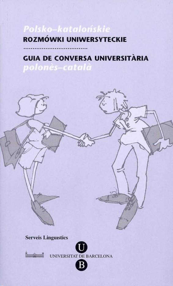 GUIA DE CONVERSA UNIVERSITÀRIA. POLONÈS-CATALÀ | 9788447530847 | SERVEIS LINGÜÍSTICS DE LA UNIVERSITAT DE BARCELONA