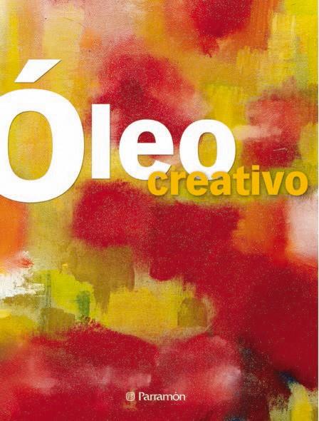 ÓLEO CREATIVO | 9788434229945 | GUASCH GOMÀ, GEMMA/ASUNCIÓN PASTOR, JOSEP