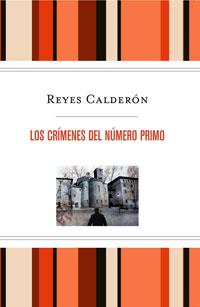 LOS CRÍMENES DEL NÚMERO PRIMO (TD) | 9788498676402 | CALDERON CUADRADO, REYES