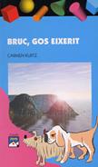 BRUC, GOS EIXERIT | 9788421814840 | KURTZ, CARMEN