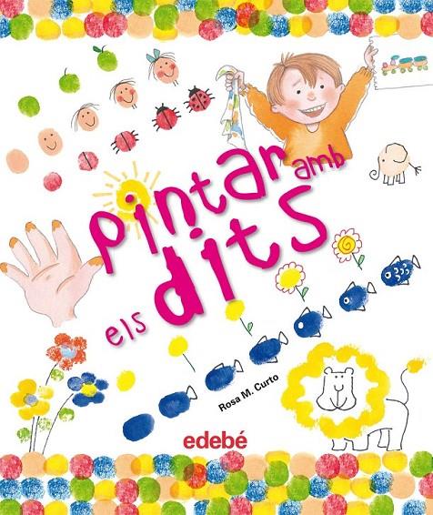 PINTAR AMB ELS DITS | 9788468301969 | CURTO MILÀ, ROSA MARÍA