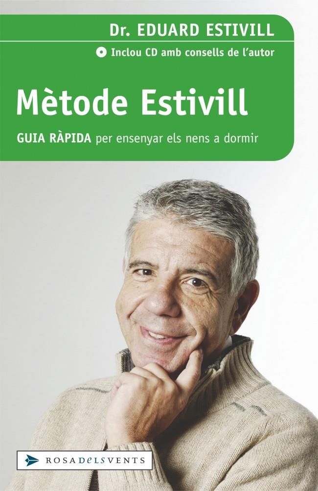 METODE ESTIVILL. GUIA RÀPIDA PER ENSENYAR ELS NENS A DORMIR | 9788401378591 | ESTIVILL,EDUARD